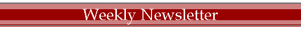 Weekly Newsletter