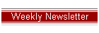 Weekly Newsletter